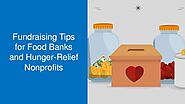 Fundraising tips for food banks and hunger relief nonprofits