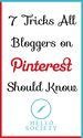 7 Tricks All Bloggers on Pinterest Should Know
