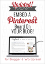 Updated! - How to Embed a Pinterest Board on Your Blog