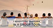 7 Benefits of Traveling in a Group Tour | Group Holiday Package