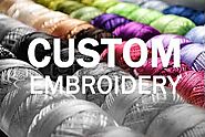 Why Find A Custom Embroidery Service in Your Nearby Area?