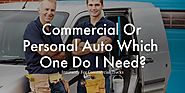 Commercial Or Personal Auto Which One Do I Need?