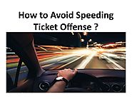 How to Avoid Speeding Ticket Offense ? by trafficticketsla - Issuu