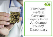 How To Purchase Medical Cannabis Legally From An Orange County Dispensary?
