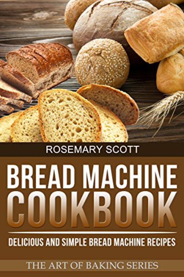 Best Rated Bread Machine Cookbooks | A Listly List