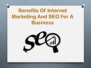 Benefits of Internet Marketing And SEO for a Business