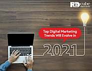 Top Digital Marketing Trends Will Evolve in 2021