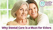 5 Reasons Why Dental Care is a Must for Elders