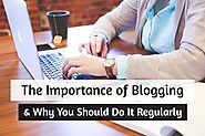 The Importance of Blogging & Why you should do it Regularly - Webvizion