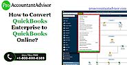 How to Convert QuickBooks Enterprise to QuickBooks Online?