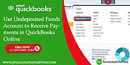 Use Undeposited Funds Account to Receive Payments in QuickBooks Online