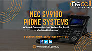 NEC SV9100 Phone Systems by NECALL Voice & Data