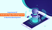 Importance Of Android App Development In Business Development