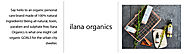 Upto 25% off on Ilana Organics Products in India