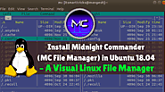 How to install Midnight Commander (MC File Manager) in Ubuntu 18.04 – A Visual Linux File Manager
