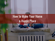 How to Make Your Home a Happy Place