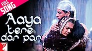 Aaya Tere Dar Par - Full Song | Veer-Zaara | Shah Rukh Khan | Preity Zinta