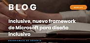 Website at http://www.torresburriel.com/weblog/2017/02/16/inclusive-nuevo-framework-microsoft-diseno-inclusivo/