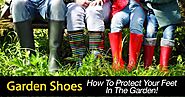 Garden Shoes: How To Protect Your Feet In The Garden!
