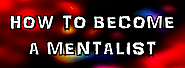 How to Become a Mentalist?