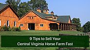 👉9 Tips to Sell Your Central Virginia Horse Farm Fast │Call Pam Dent at 434-960-0161
