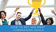 12 Tips on How to Set & Meet Fundraising Goals - Donorbox
