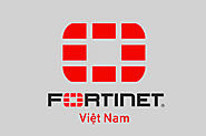 Sản phẩm Fortinet Việt Nam