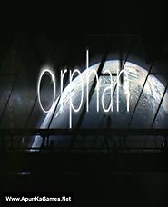 Orphan Game Free Download - Apun Ka Games