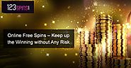 Online Free Spins – Keep up the Winning without Any Risk