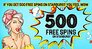 If You Get 500 Free Spins on Starburst You Feel Wow