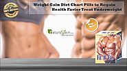 Weight Gain Diet Chart Pills to Regain Health Faster Treat Underweight