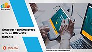 Empower your employees with an office 365 intranet