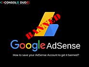 How to save your AdSense Account to get it banned?