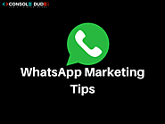 Effective Whatsapp Marketing Tips for all Marketers