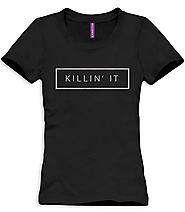 Buy Killin it Women Round Neck T-shirt online in India- Uptown18