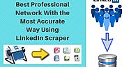 Data scraping services|Web data extraction|web scraping services: Why LinkedIn Scraping Is Become Popular Now Days?
