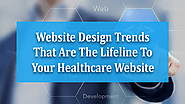 Website at https://www.maxeffectmarketing.com/webdesign-trends-for-healthcare-websites
