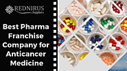 Pharma Franchise Company for Anticancer Medicine