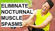 ELIMINATE Nocturnal Muscle Spasms with these SIMPLE step