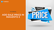 How To Add Sale Price for Products In Magento 2? (5 minutes) - Tigren