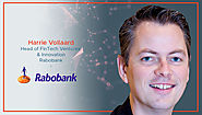 Interview with Harrie Vollaard, Head of FinTech Ventures & Innovation at Rabobank | The Digital Enterprise