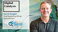 Interview with David Gingell, Chief Marketing Officer at Seal Software | The Digital Enterprise