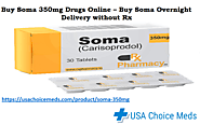 Buy Soma 350mg Drugs Online – Buy Soma Overnight Delivery without Rx