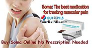 Buy Soma Online No Prescription Needed