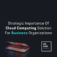 Importance and Benefits of Cloud Computing Solution For Businesses
