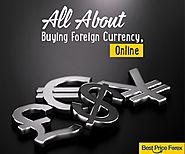 Know All Information About Buying Foreign Currency Online