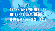 World Dengue Day: Let's create a dedicated dengue awareness day · Break Dengue