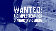 Wanted: a simple test for diagnosing dengue · Break Dengue