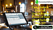 Can I take a Trial of QuickBooks Point of Sale (Pos) before I Buy It?
