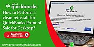 How to Perform a clean reinstall for QuickBooks Point of Sale for Desktop?